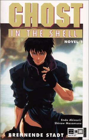 Ghost in the Shell 01. Brennende Stadt (Paperback)
