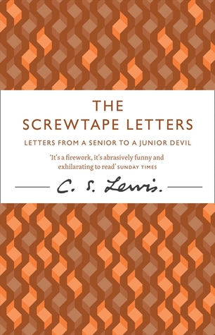 The Screwtape Letters: Letters from a Senior to a Junior Devil