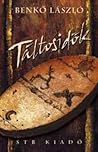 Táltosidők by Benkő László