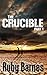 The Crucible (Part 1)