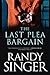 The Last Plea Bargain