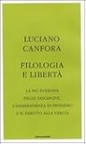 Filologia e libertà: La più eversiva delle discipline, l'indipendenza di pensiero e il diritto alla verità