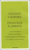 Filologia e libertà: La più eversiva delle discipline, l'indipendenza di pensiero e il diritto alla verità (Hardcover)