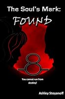 The Soul's Mark: FOUND (The Soul's Mark, #1)