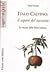 Italo Calvino: il sapore del racconto: le ricette delle fiabe italiane