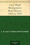 Lucy Maud Montgom...