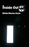 Inside Out by Strider Marcus Jones