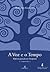 A Voz e o Tempo - Reflexões para Jovens Terapeutas