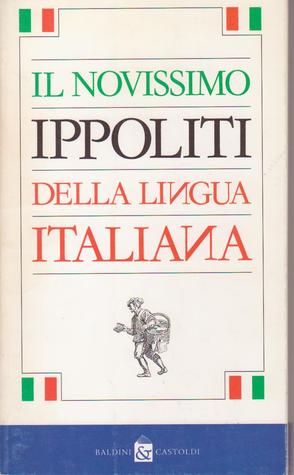 Il Novissimo Ippoliti della lingua italiana (Paperback)