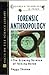 Forensic Anthropology: The Growing Science of Talking Bones (Science and Technology in Focus)