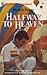 Halfway to Heaven