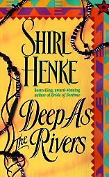 Deep as the Rivers (Santa Fe Trilogy, #3)