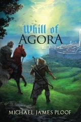 Whill of Agora (Legends of Agora, #1)
