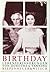 Birthday. Lebenserinnerungen.