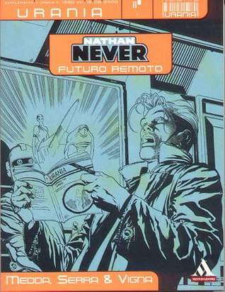 I Fumetti di Urania n. 1: Nathan Never - Futuro Remoto