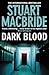 Dark Blood (Logan McRae, #6)