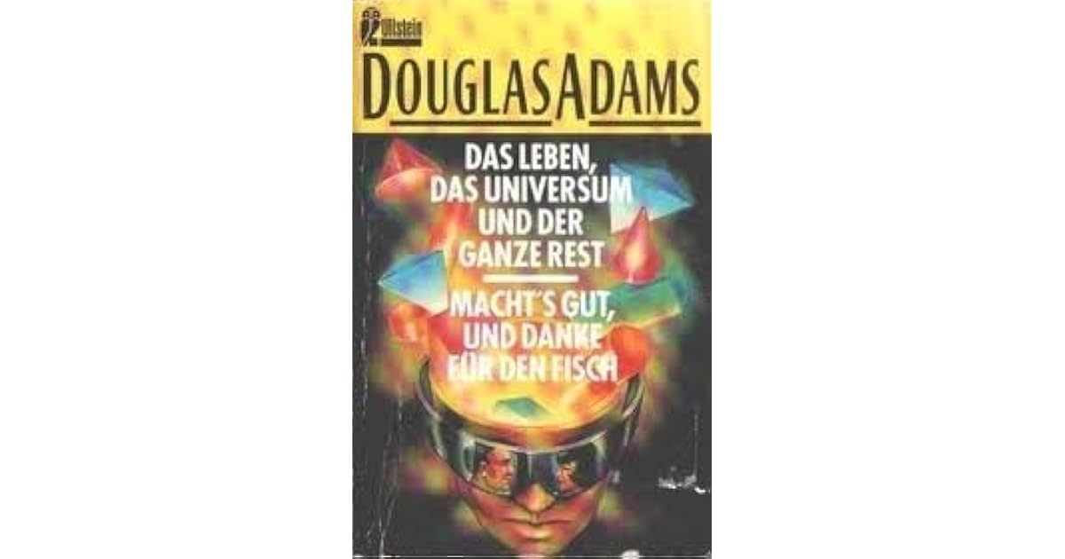 Das Leben Das Universum Und Der Ganze Rest www.goodreads.com