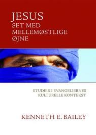 Jesus set med mellemøstlige øjne - studier i evangeliernes kulturelle kontekst