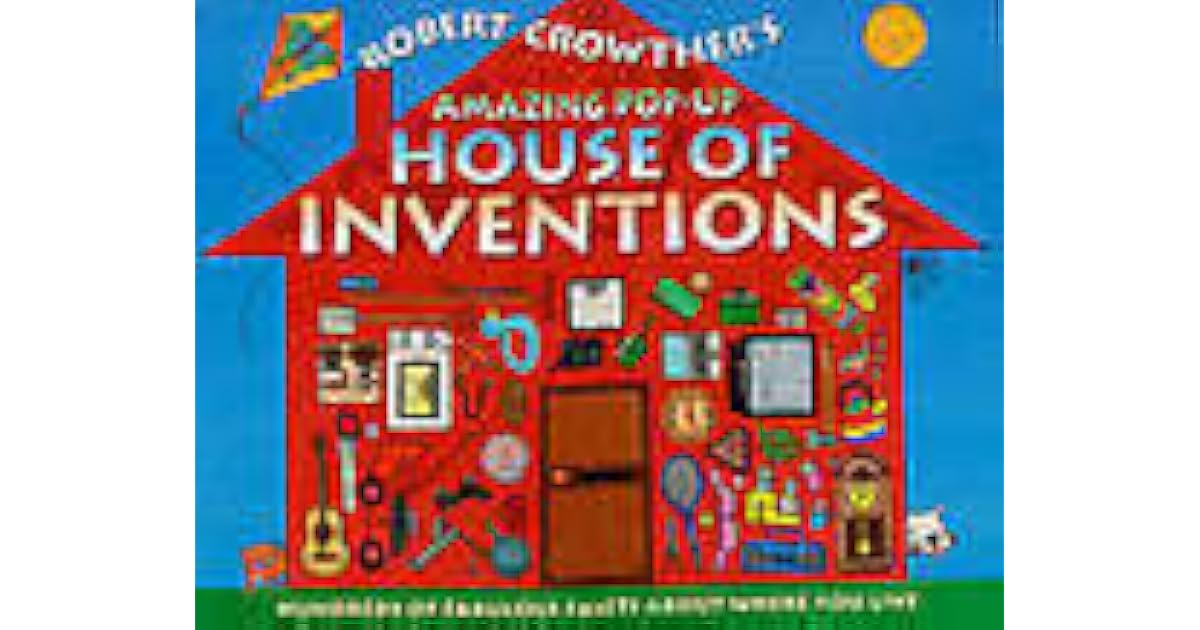 Robert Crowthers Amazing Pop Up House Of Inventions By - 