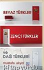 Beyaz Türkler, Zenci Türkler ve Dağ Türkleri