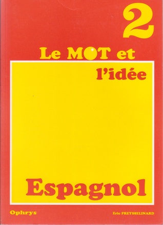 Le Mot et l'idée Espagnol 2 (Paperback)