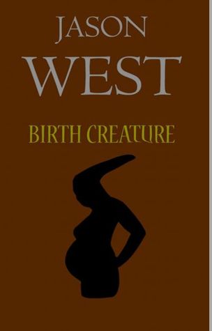 Birth Creature (Kindle Edition)