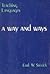 Teaching Languages: A Way and Ways