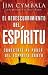 El Redescubrimiento del Espíritu: Conéctate al Poder del Espíitu Santo