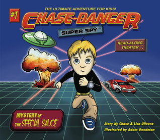 Chase Danger: Super Spy - Mystery of the Special Sauce (#1)