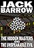 The Hidden Masters And The Unspeakable Evil by Jack Barrow