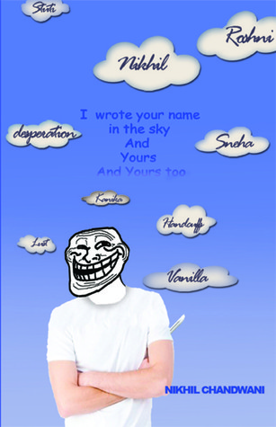 I Wrote Your Name in the Sky And yours And Yours Too