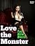 Love The Monster (Love the ...