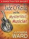 Jade O'Reilly and the Mysterious Musician Jade O'Reilly and the Mysterious Musician