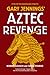 Aztec Revenge (Aztec, #6)