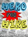 Hero for Hire by Milo James Fowler