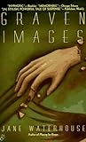 Graven Images by Jane Waterhouse