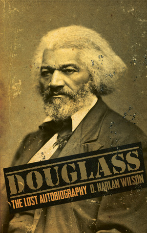 Douglass: The Lost Autobiography (Paperback)