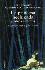 La princesa hechizada y otros cuentos (Cuentos populares rusos #3)