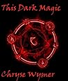 This Dark Magic This Dark Magic