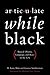 Articulate While Black: Bar...