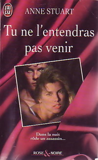 Tu ne l'entendras pas venir: DANS LA NUIT RODE UN ASSASSIN (ROMANCE (A))
