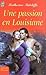 Une passion en Louisiane