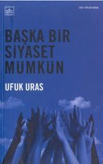 Başka bir siyaset mümkün