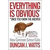 Everything is Obvious: Once You Know the Answer Book cover for Everything is Obvious: Once You Know the Answer