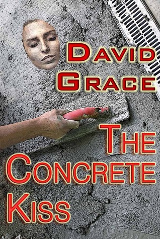 The Concrete Kiss (ebook)