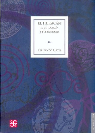 El huracán. Su mitología y sus símbolos (Paperback)