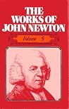 The Works of John Newton - Volume 5 of 6 The Works of John Newton - Volume 5 of 6