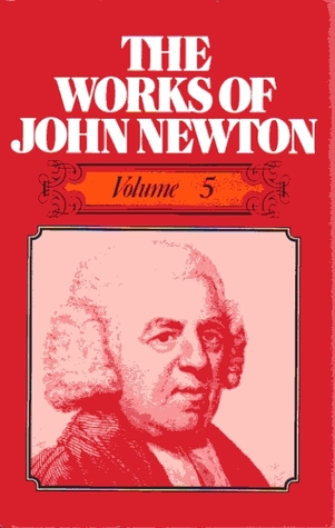 The Works of John Newton - Volume 5 of 6