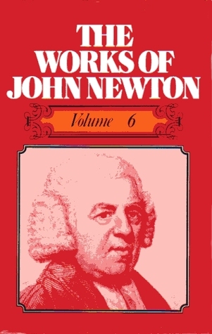 The Works of John Newton - Volume 6 of 6