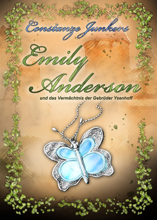 Emily Anderson und das Vermächtnis der Gebrüder Ysenhoff
